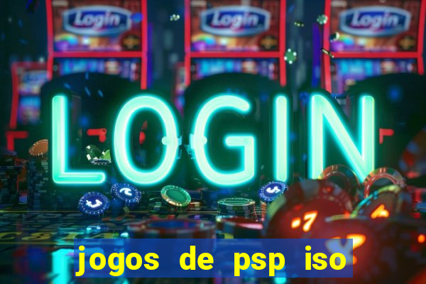 jogos de psp iso pt br